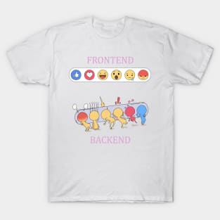 Front End Back End Funny Reaction - Funny Programming Jokes T-Shirt